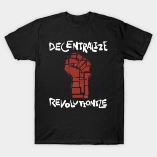 Decentralize Revolutionize (alt design) T-Shirt